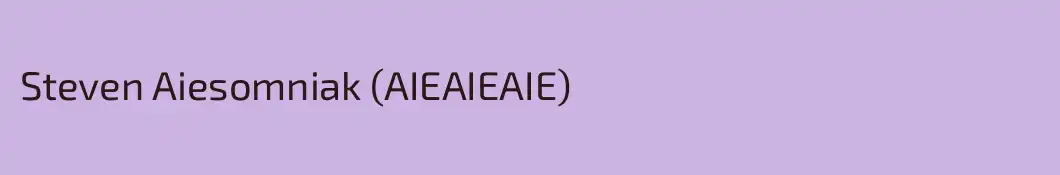 Steven Aiesomniak (AIEAIEAIE)